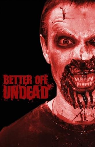 Better Off Undead (2007)