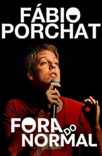 Fábio Porchat: Fora do Normal (2014)