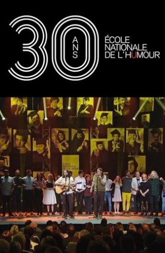 30 ans - École nationale de l'humour (2018)