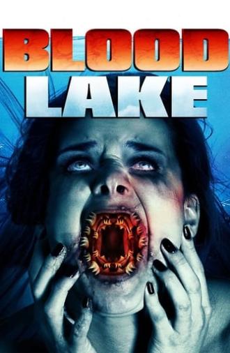 Blood Lake: Attack of the Killer Lampreys (2014)