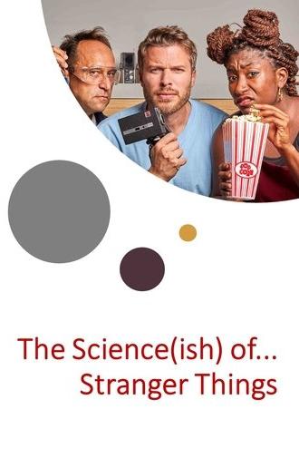 The Science(ish) of… Stranger Things (2021)