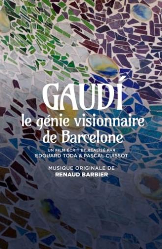 Gaudi, le génie visionnaire de Barcelone (2022)