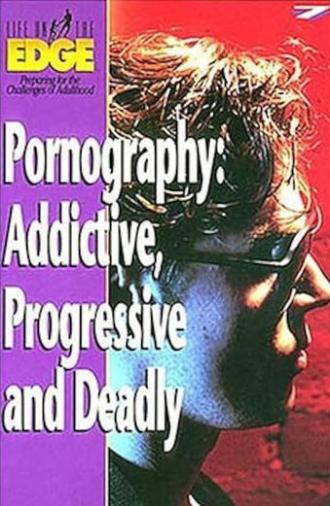 Pornography: Addictive, Progressive and Deadly (1994)