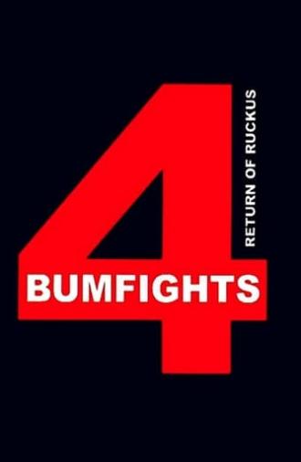 Bumfights Vol. 4: Return of Ruckus (2006)