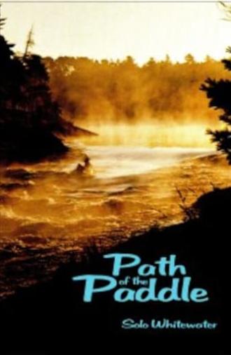 Path of the Paddle: Solo Whitewater (1977)