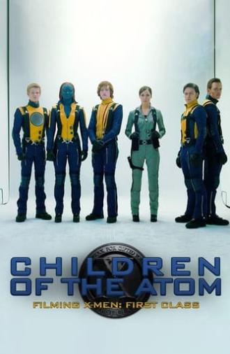 Children of the Atom - Filming X-Men: First Class (2011)