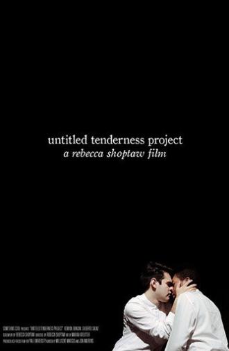 Untitled Tenderness Project (2018)