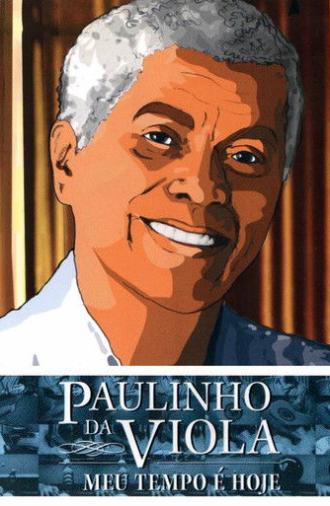 Paulinho da Viola: Meu Tempo É Hoje (2004)