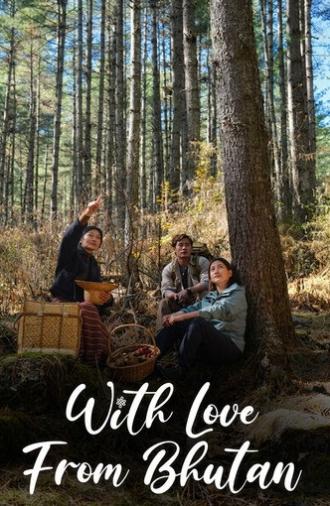 With Love From Bhutan (2025)
