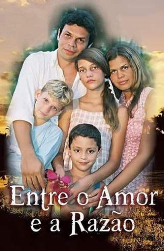 Entre o Amor e a Razão (2007)