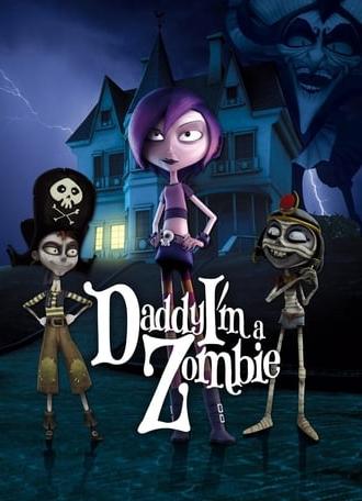 Daddy, I'm a Zombie (2012)