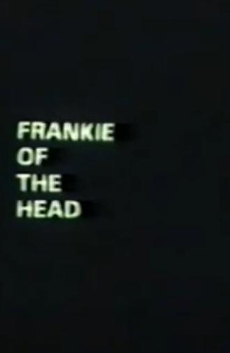 Frankie of the Head (1995)