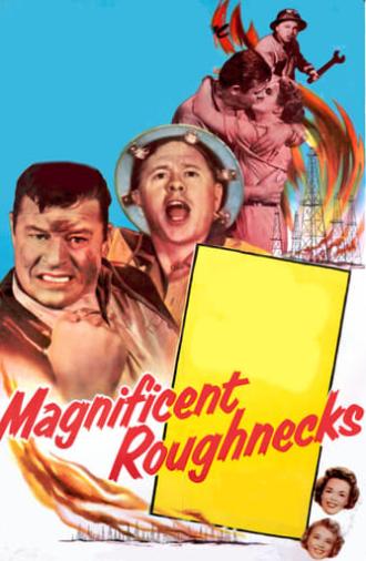 Magnificent Roughnecks (1956)