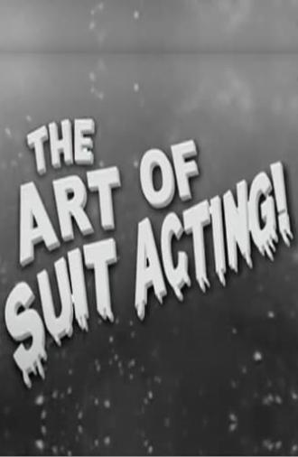 The Art of Suit Acting! (2007)