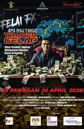 Felai FX - Trader Gelap: Apa Mau Takut (2026)