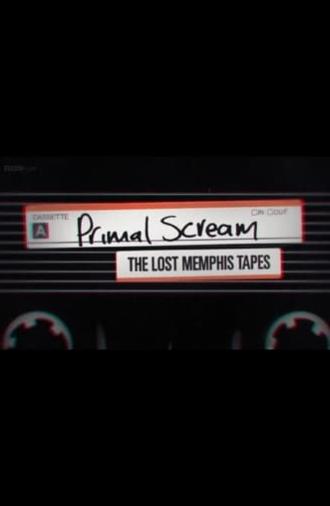 Primal Scream: The Lost Memphis Tapes (2018)