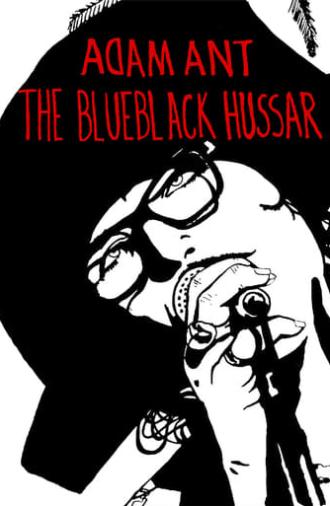 Adam Ant: The Blueblack Hussar (2013)