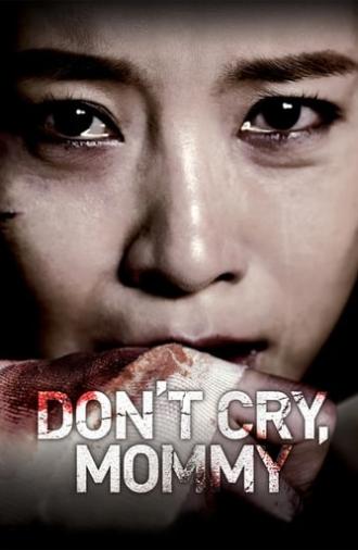 Don't Cry, Mommy (2012)