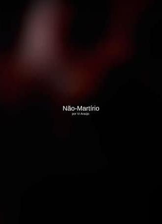 Não-Martírio (2023)