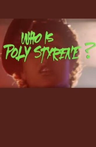 Who Is Poly Styrene? (1979)
