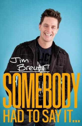 Jim Breuer: Somebody Had to Say It (2021)