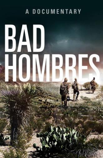 Bad Hombres (2017)