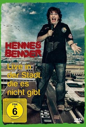 Hennes Bender - Live in der Stadt, die es nicht gibt. (2009)