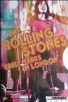 The Rolling Stones – Early Years In London (2010)