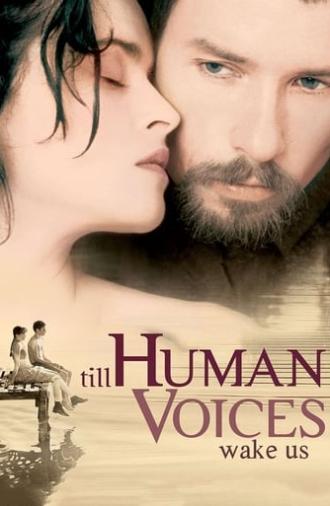 Till Human Voices Wake Us (2002)