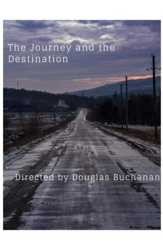 The Journey and the Destination (2017)