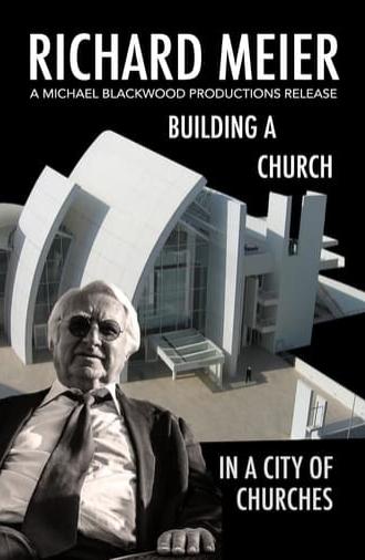 Richard Meier in Rome Building a Church in the City of Churches (2006)