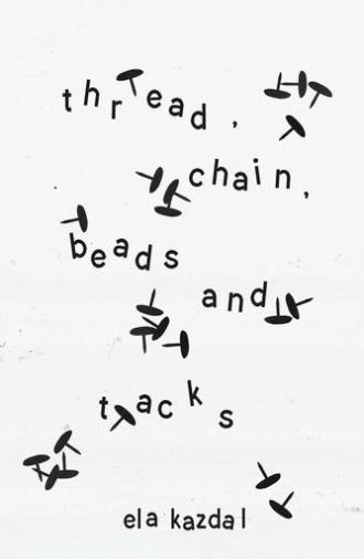 thread, chain, beads, and tacks (2025)