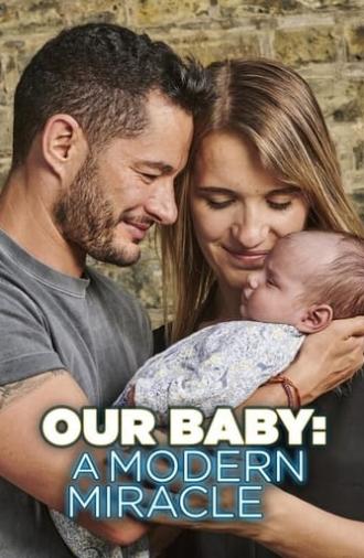 Our Baby: A Modern Miracle (2020)