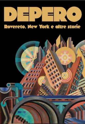 Depero: Rovereto, New York and Other Stories (2015)