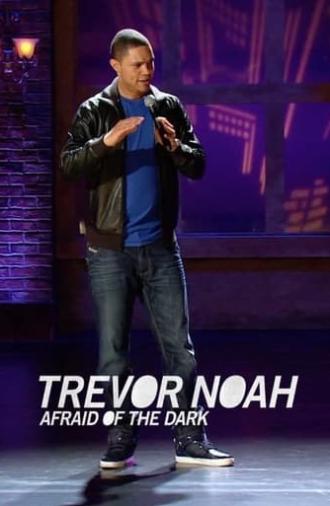 Trevor Noah: Afraid of the Dark (2017)