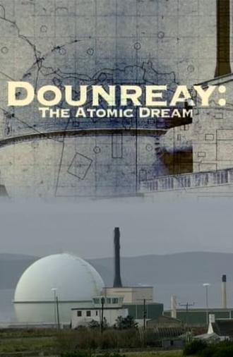 Dounreay: The Atomic Dream (2006)