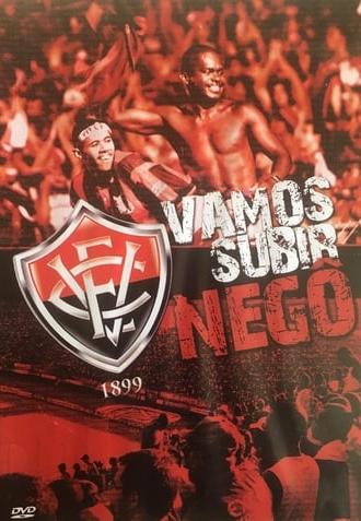 Vamos subir, Negô! (2008)