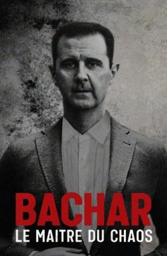 Bachar, le maître du chaos (2021)