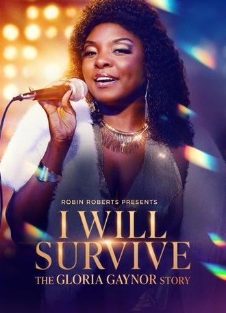 Robin Roberts Presents: I Will Survive: The Gloria Gaynor Story (2025)