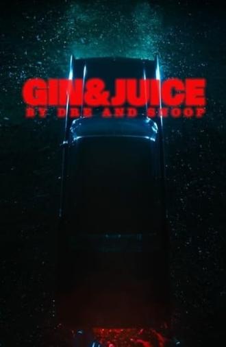 Gin & Juice by Dre and Snoop (2024)