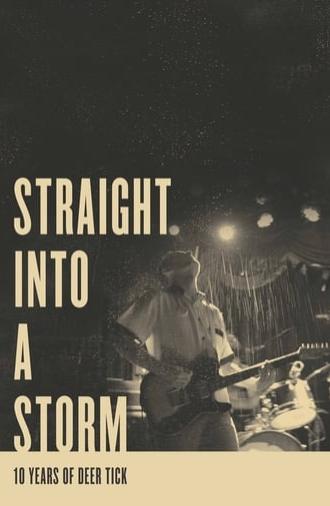 Straight Into a Storm (2018)