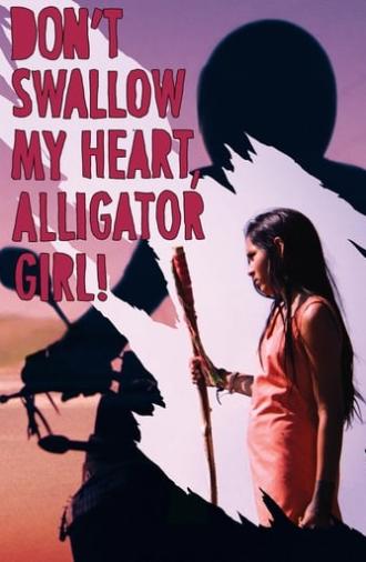 Don't Swallow My Heart, Alligator Girl (2017)