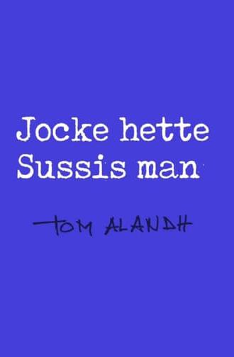 Jocke hette Sussis man (2011)