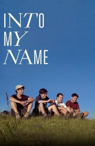 Into My Name (2022)