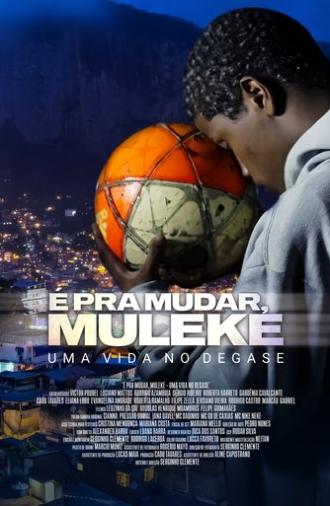 É Pra Mudar, Muleke - Uma Vida no DEGASE (2025)