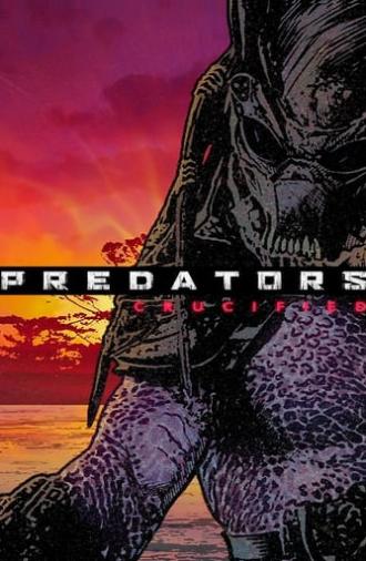 Predators: Crucified (2010)