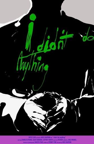 i didn't do anything (2025)