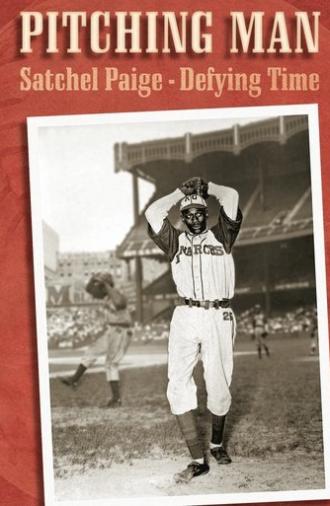 Pitching Man: Satchel Paige Defying Time (2009)