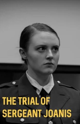 The Trial of Sergeant Joanis (2024)