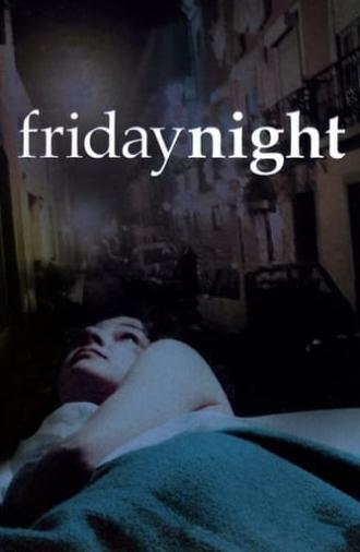 Friday Night (2002)